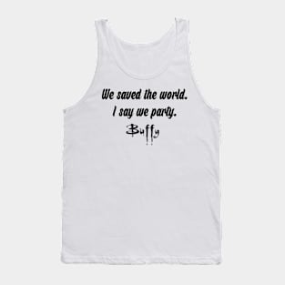 We saved the world | Buffy Tank Top